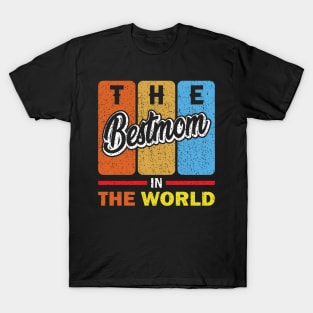 the best mom in the word T-Shirt